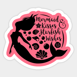 Mermaid Kisses, Starfish Wishes Funny Cute Quote Artwork Sticker